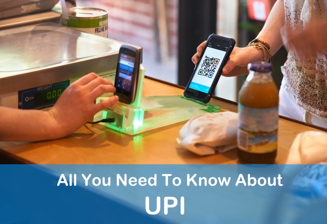 All you need to know about UPI - Unified Payment Interface