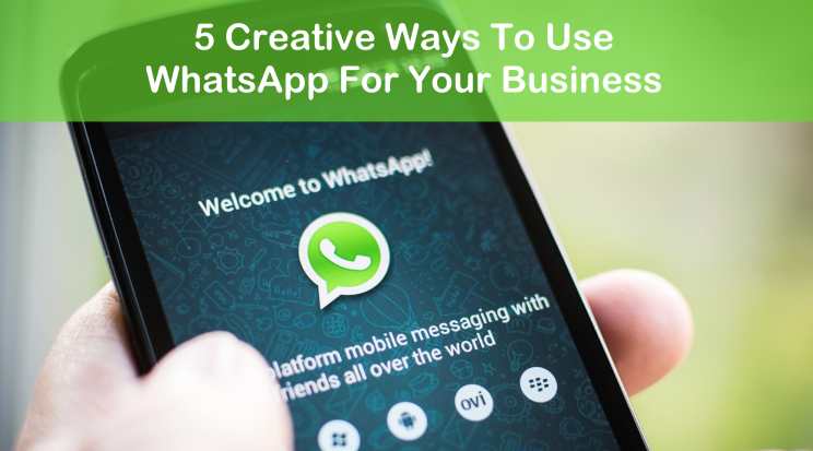 How To Use WhatsApp For Business - 5 Tips With Examples