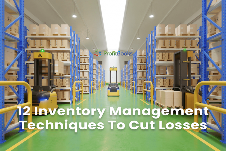 12 Inventory Management Techniques To Cut Losses