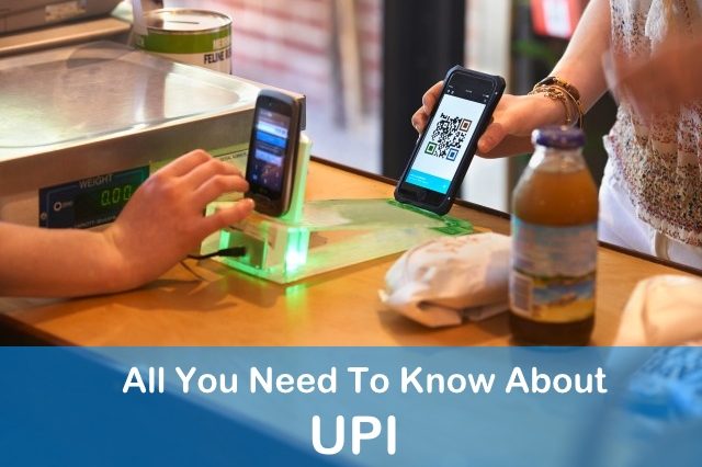 All you need to know about UPI - Unified Payment Interface
