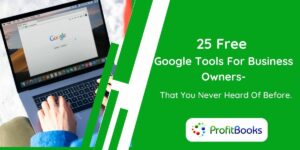 25 Free Google Tools For Business Owners