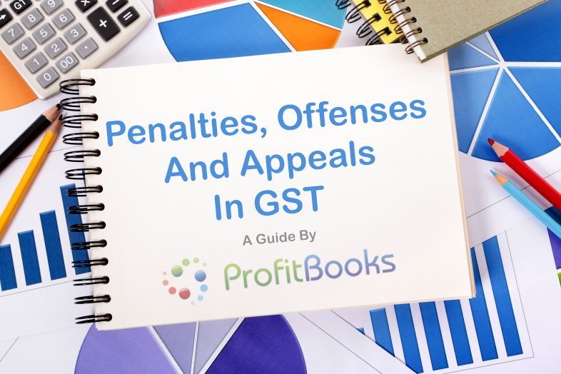 Penalties And Appeals In GST