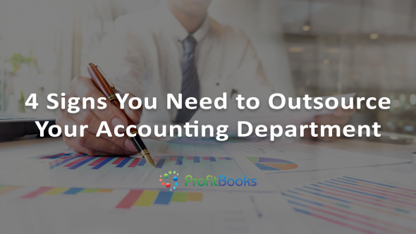 4 Signs You Need to Outsource Your Accounting Department
