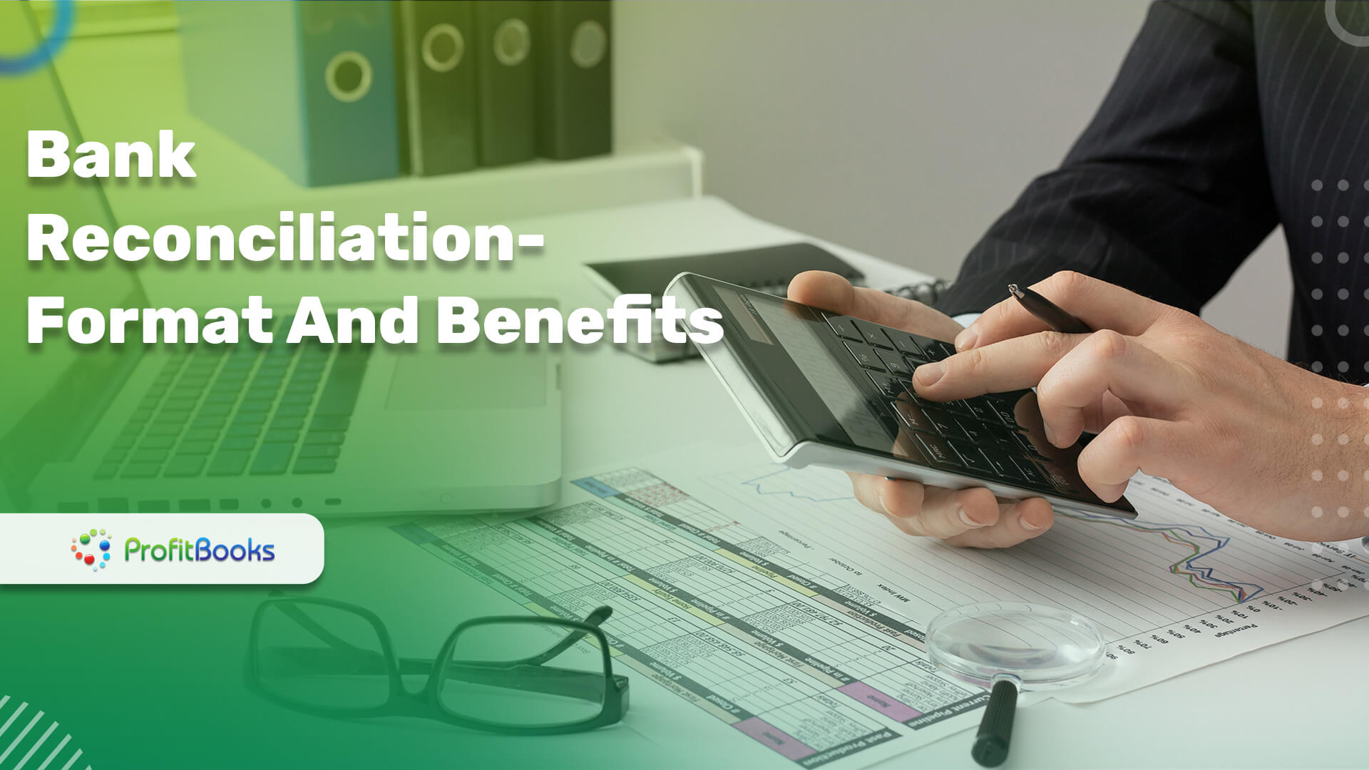 Bank Reconciliation- Format And Benefits