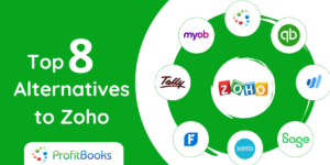 accounting software, ProfitBooks, Alternatives to Zoho,Zoho,Zoho CRM,Zoho alternatives,Accounting