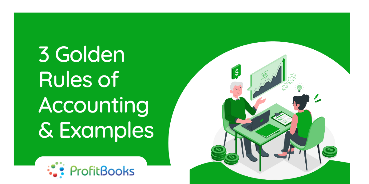 3 Golden Rules Of Accounting - Types & Examples