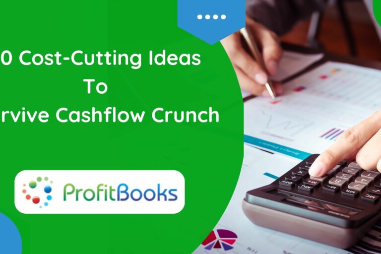 30-Cost-Cutting-Ideas-To-Survive-Cashflow-Crunch
