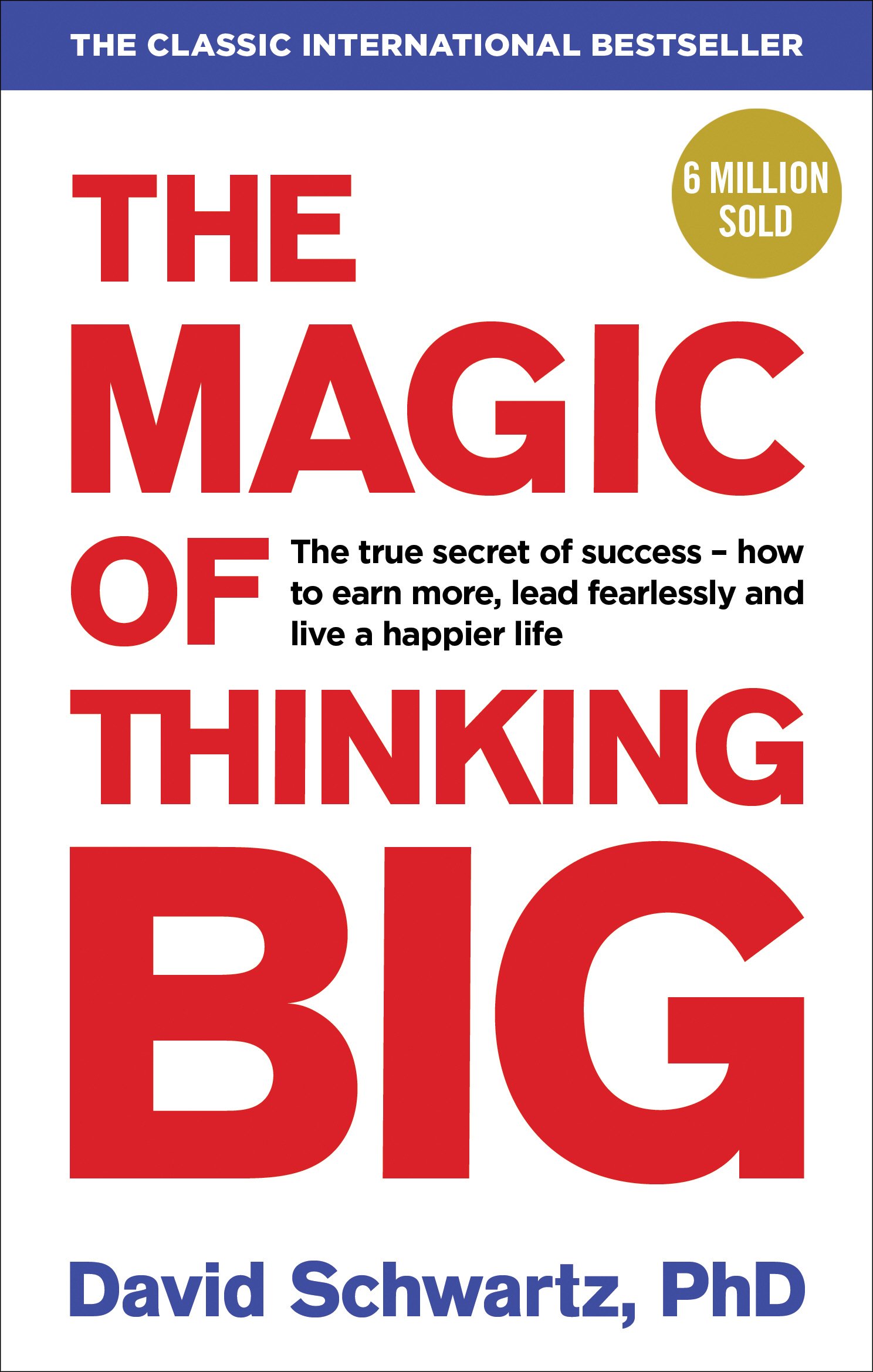 The Magic of Thinking Big by David Shwartz